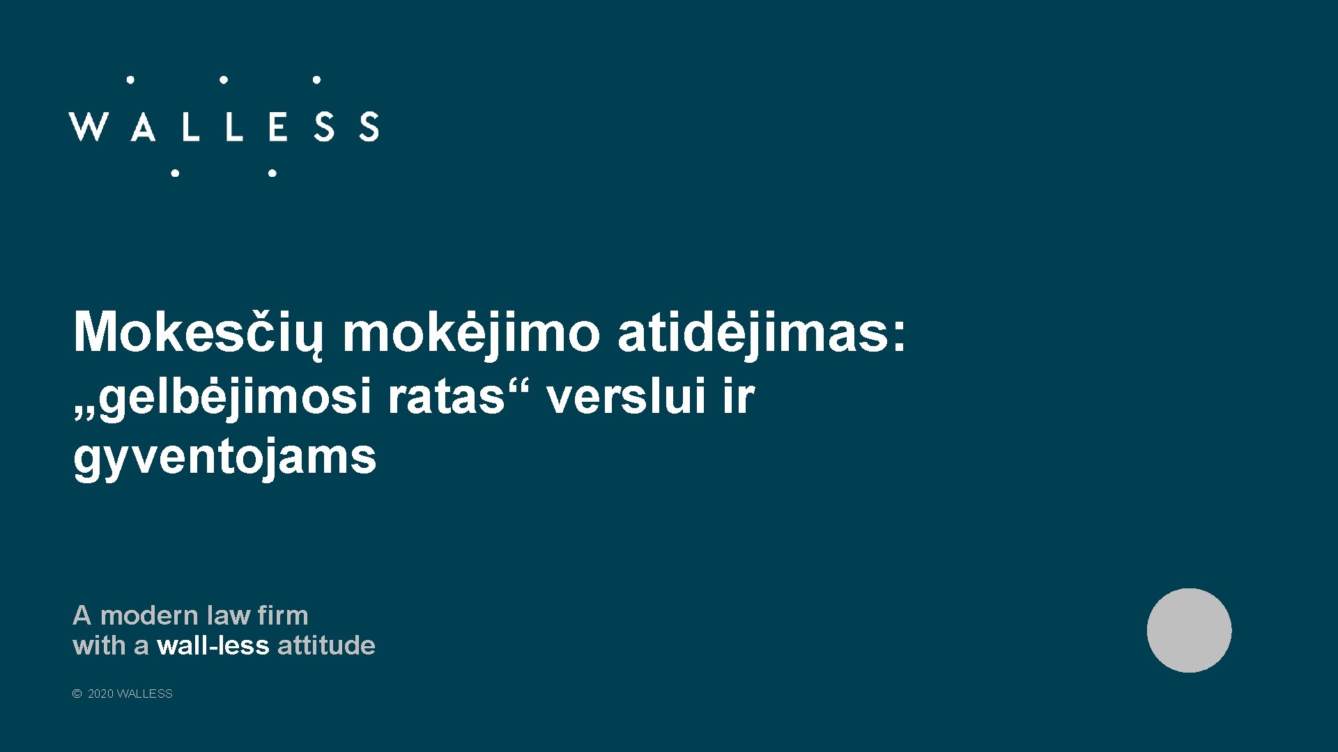 Mokesčių mokėjimo atidėjimas: „gelbėjimosi ratas“ verslui ir gyventojams A modern law firm with a