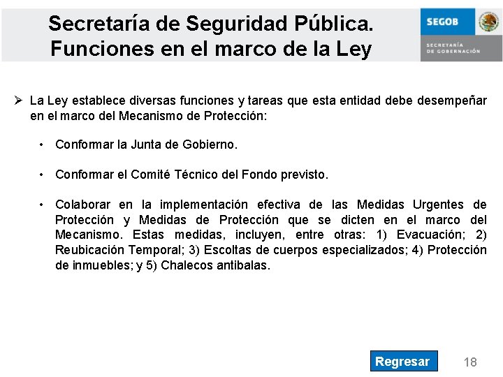 Secretaría de Seguridad Pública. Funciones en el marco de la Ley Ø La Ley