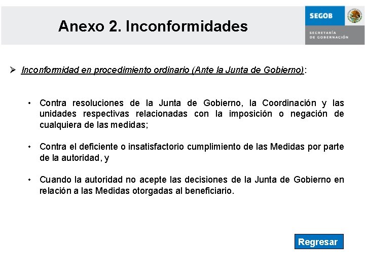 Anexo 2. Inconformidades Ø Inconformidad en procedimiento ordinario (Ante la Junta de Gobierno): •