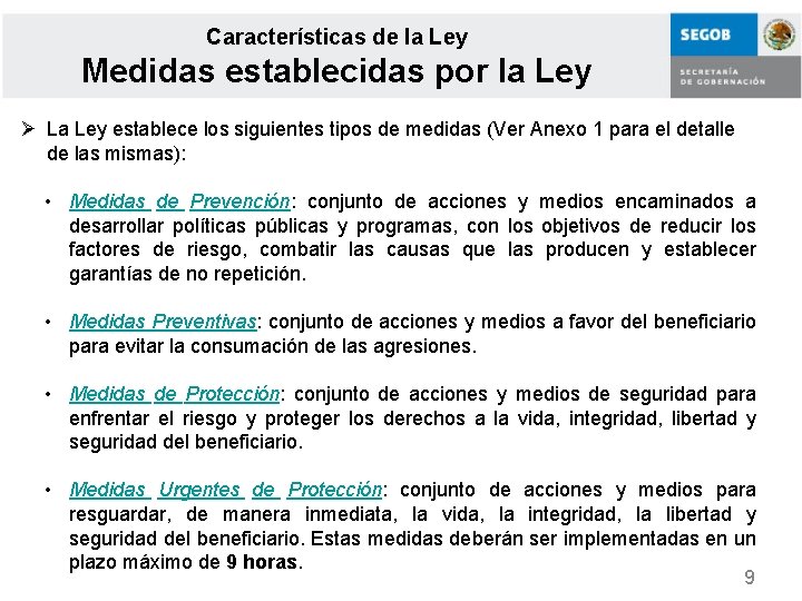 Características de la Ley Medidas establecidas por la Ley Ø La Ley establece los