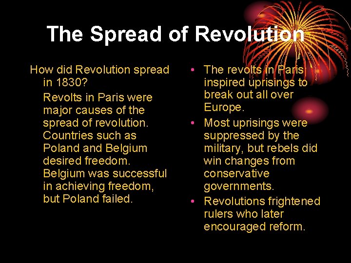 The Spread of Revolution How did Revolution spread in 1830? Revolts in Paris were