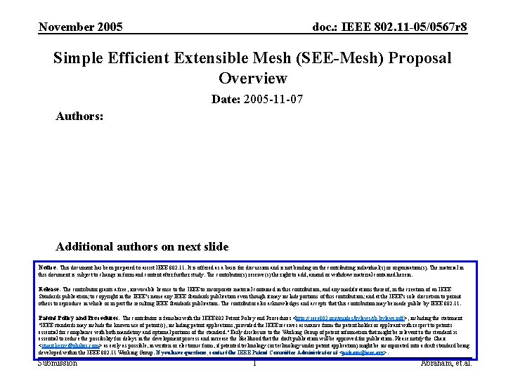 November 2005 doc. : IEEE 802. 11 -05/0567 r 8 Simple Efficient Extensible Mesh