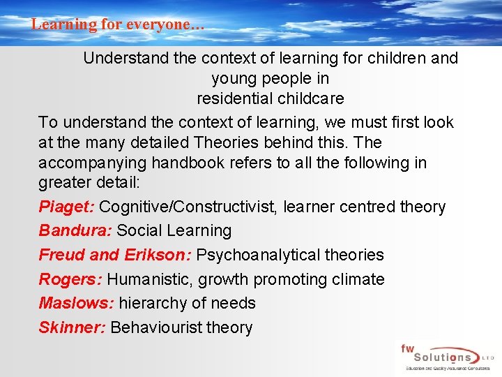Learning for everyone… Understand the context of learning for children and young people in
