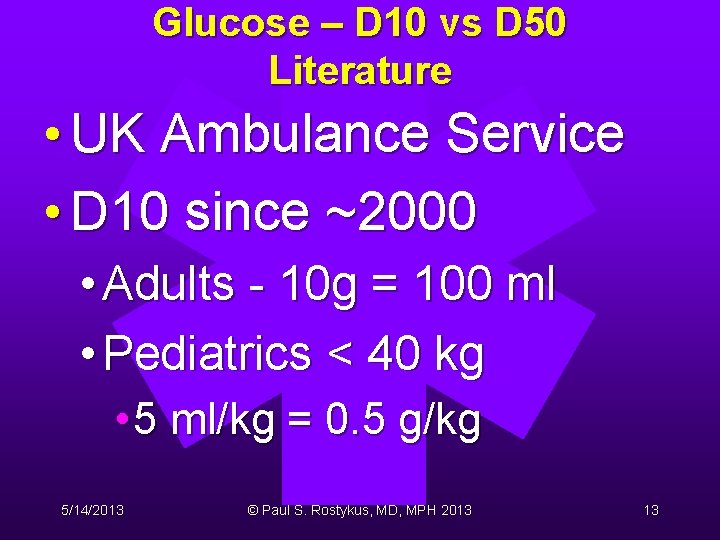 Glucose – D 10 vs D 50 Literature • UK Ambulance Service • D Glucose – D 10 vs D 50 Literature • UK Ambulance Service • D