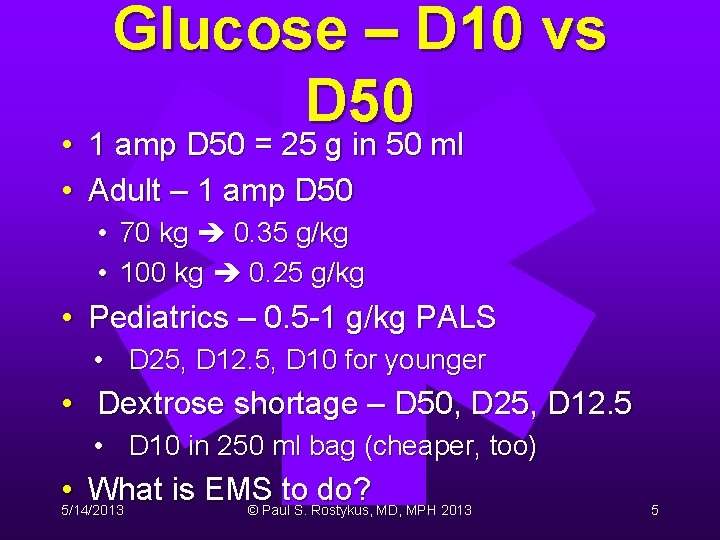 Glucose – D 10 vs D 50 • 1 amp D 50 = 25 Glucose – D 10 vs D 50 • 1 amp D 50 = 25