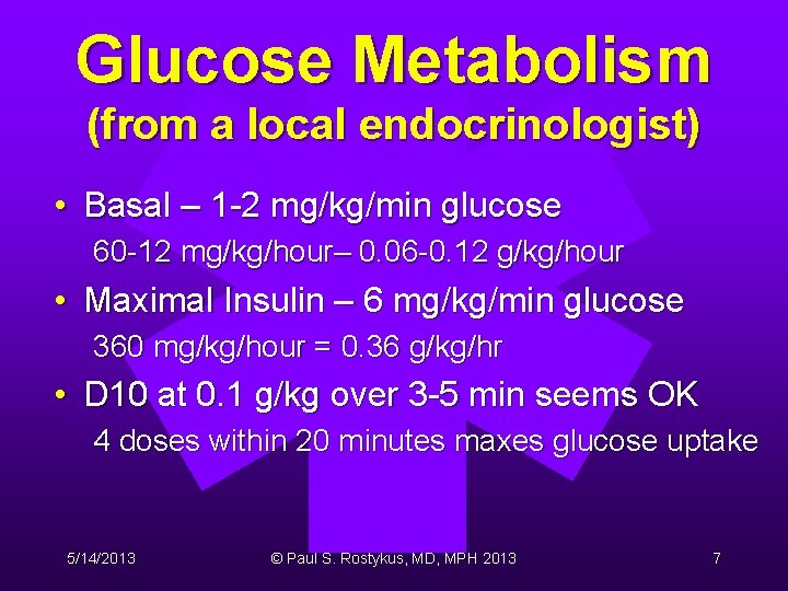 Glucose Metabolism (from a local endocrinologist) • Basal – 1 -2 mg/kg/min glucose 60 Glucose Metabolism (from a local endocrinologist) • Basal – 1 -2 mg/kg/min glucose 60