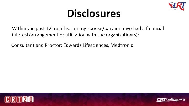 Disclosures Within the past 12 months, I or my spouse/partner have had a financial