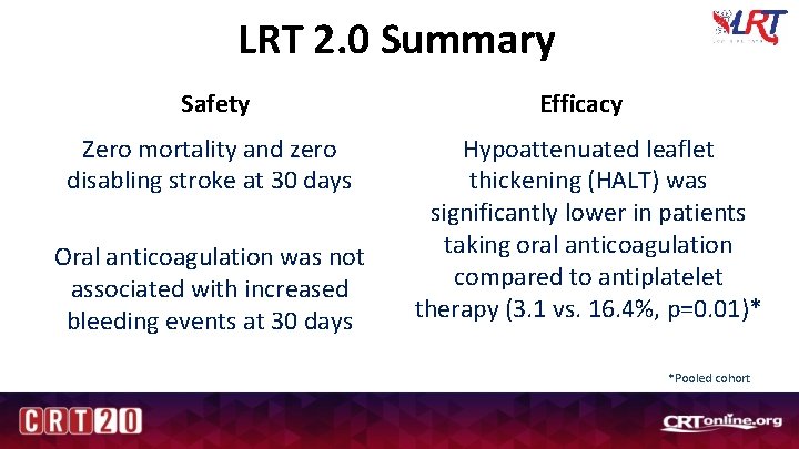 LRT 2. 0 Summary Safety Efficacy Zero mortality and zero disabling stroke at 30