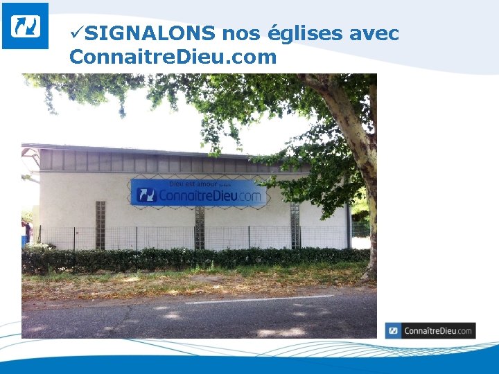 üSIGNALONS nos églises avec Connaitre. Dieu. com 