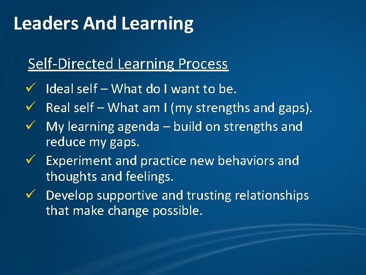 Leaders And Learning Self-Directed Learning Process ü Ideal self – What do I want