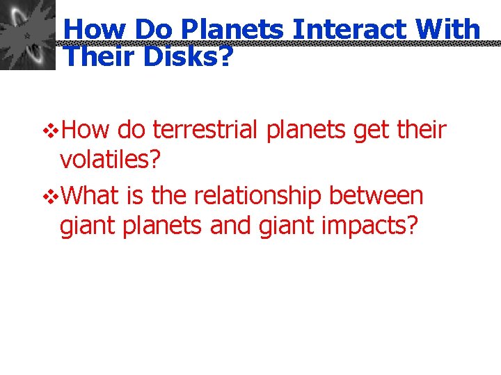 How Do Planets Interact With Their Disks? v. How do terrestrial planets get their