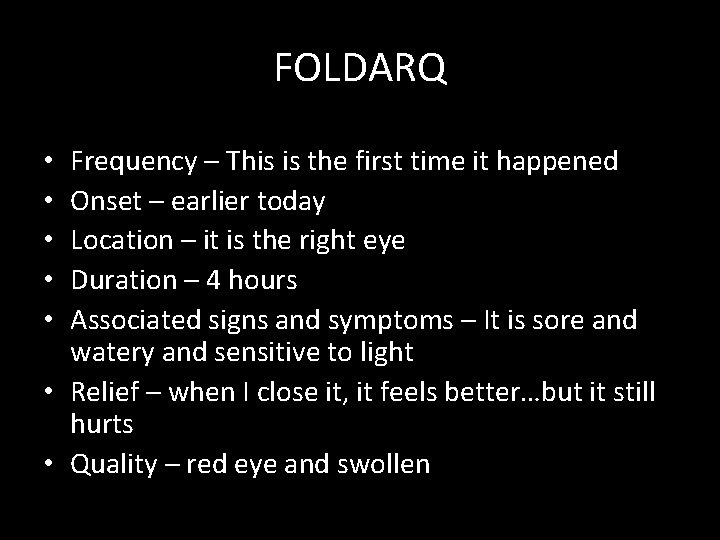 FOLDARQ Frequency – This is the first time it happened Onset – earlier today