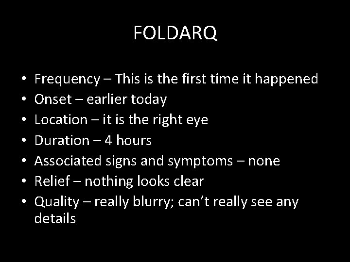 FOLDARQ • • Frequency – This is the first time it happened Onset –