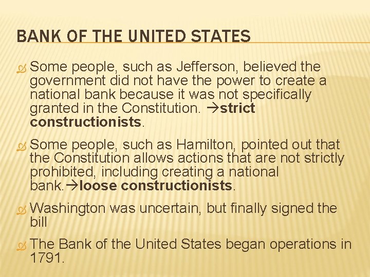 BANK OF THE UNITED STATES Some people, such as Jefferson, believed the government did BANK OF THE UNITED STATES Some people, such as Jefferson, believed the government did