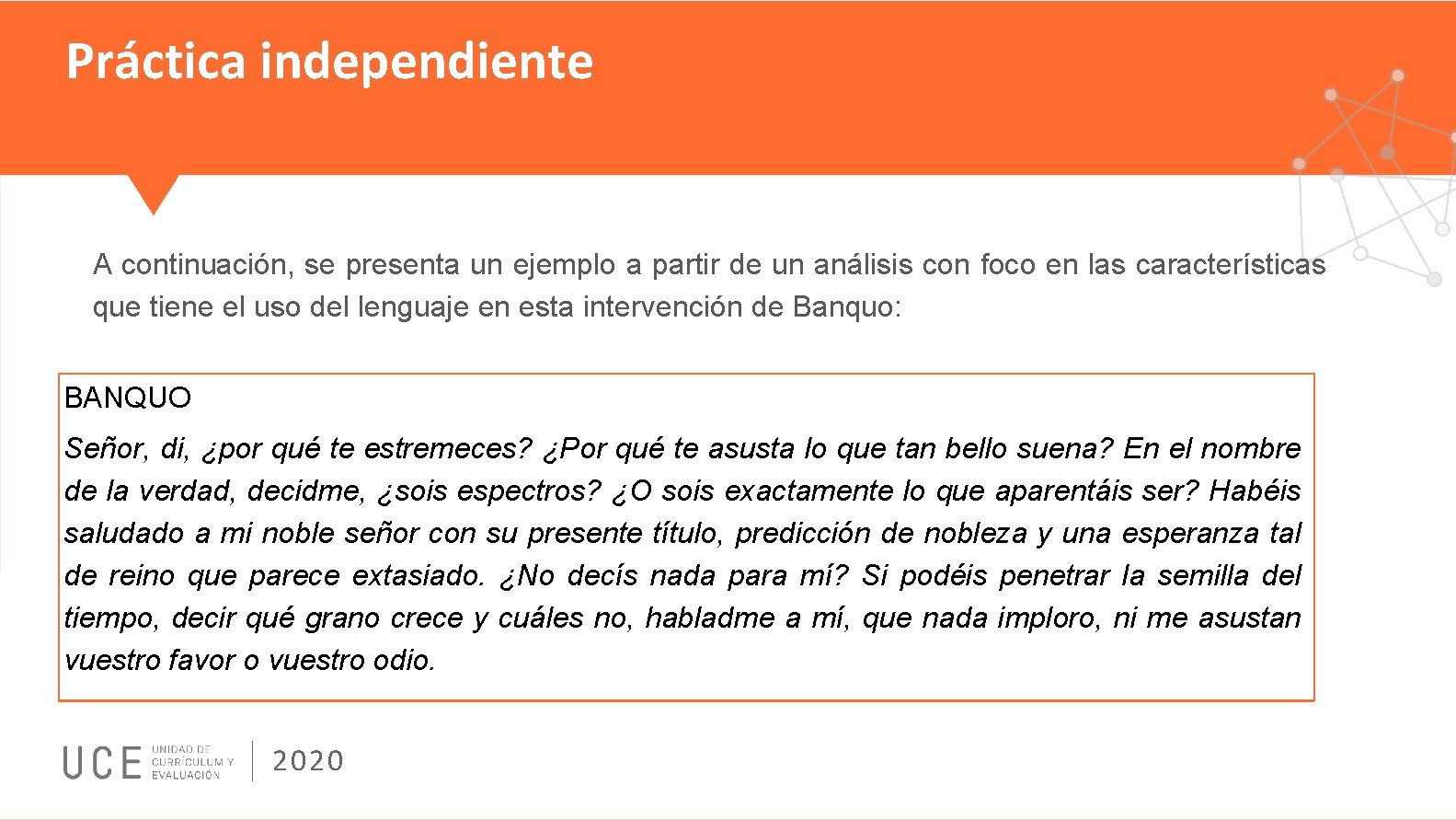 Práctica independiente A continuación, se presenta un ejemplo a partir de un análisis con