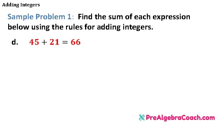 Adding Integers Sample Problem 1: Find the sum of each expression below using the