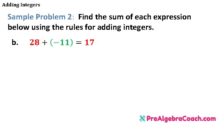 Adding Integers Sample Problem 2: Find the sum of each expression below using the