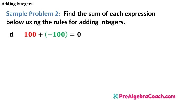 Adding Integers Sample Problem 2: Find the sum of each expression below using the