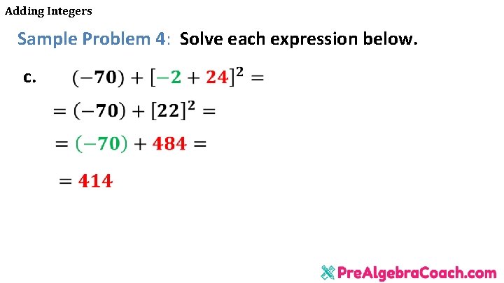 Adding Integers Sample Problem 4: Solve each expression below. c. 