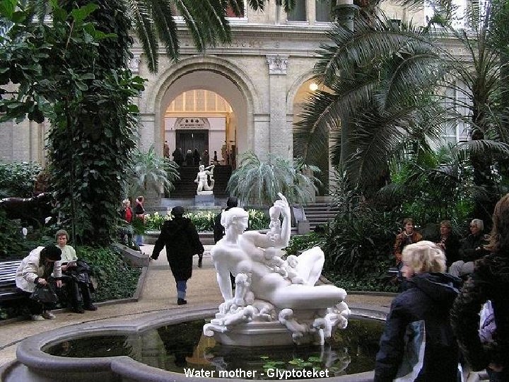 Water mother - Glyptoteket 