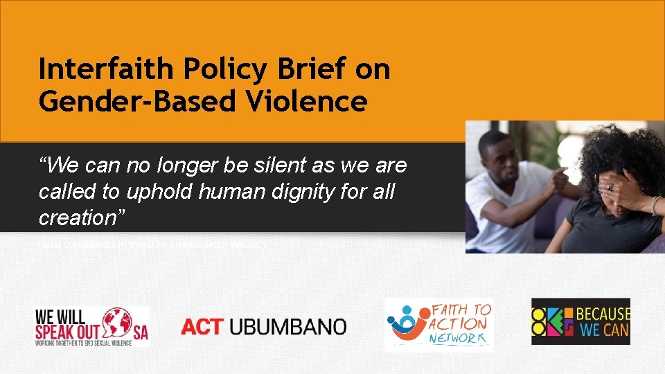 Interfaith Policy Brief on Gender-Based Violence “We can no longer be silent as we