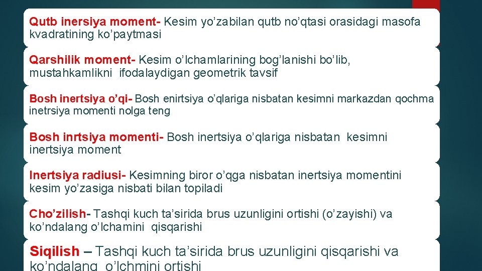 Qutb inersiya moment- Kesim yo’zabilan qutb no’qtasi orasidagi masofa kvadratining ko’paytmasi Qarshilik moment- Kesim