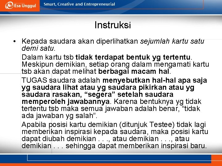 Instruksi • Kepada saudara akan diperlihatkan sejumlah kartu satu demi satu. Dalam kartu tsb