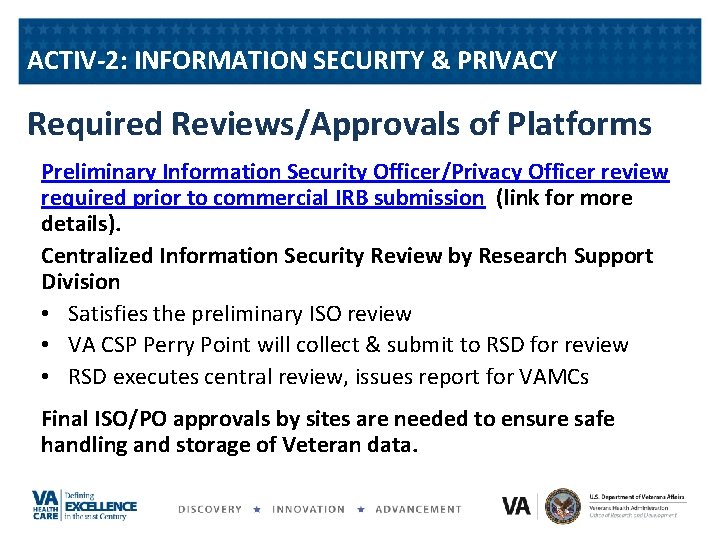 ACTIV-2: INFORMATION SECURITY & PRIVACY Required Reviews/Approvals of Platforms Preliminary Information Security Officer/Privacy Officer