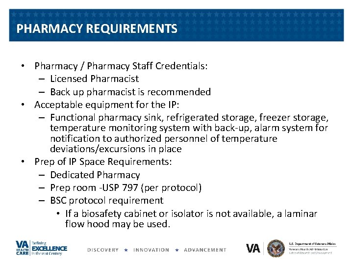 PHARMACY REQUIREMENTS • Pharmacy / Pharmacy Staff Credentials: – Licensed Pharmacist – Back up