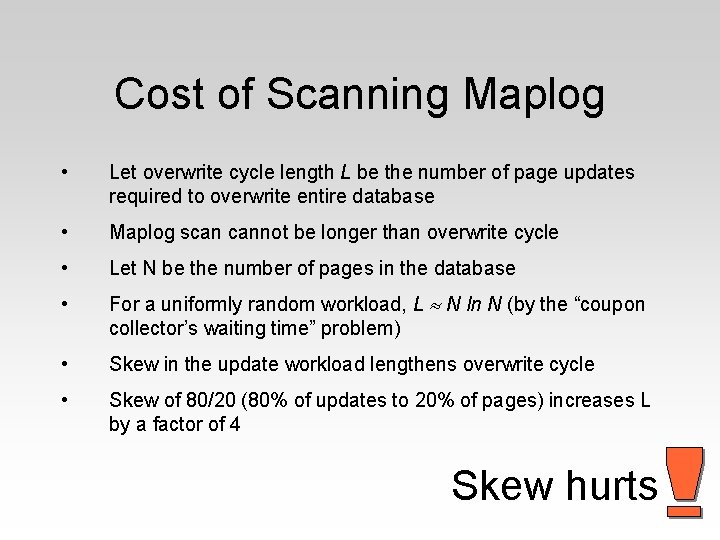 Cost of Scanning Maplog • Let overwrite cycle length L be the number of