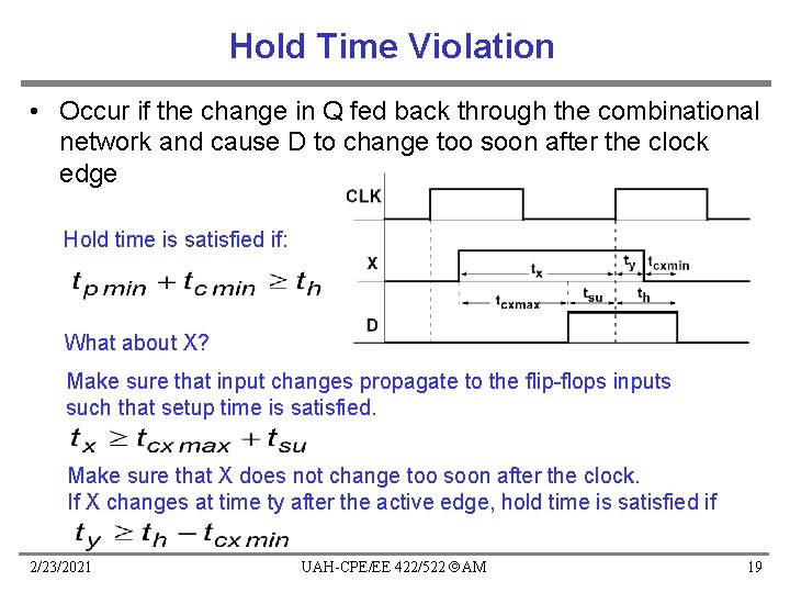 Hold Time Violation • Occur if the change in Q fed back through the Hold Time Violation • Occur if the change in Q fed back through the