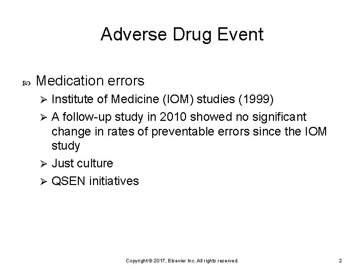 Adverse Drug Event Medication errors Institute of Medicine (IOM) studies (1999) Ø A follow-up