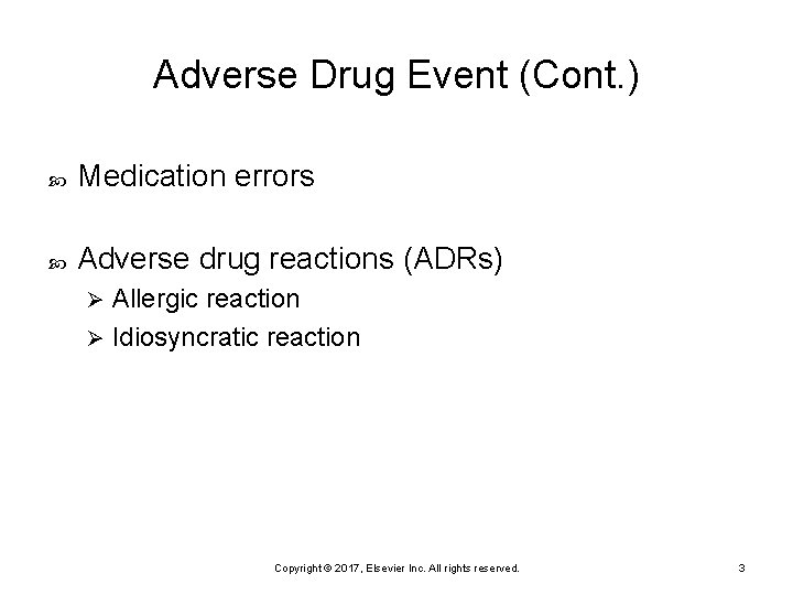 Adverse Drug Event (Cont. ) Medication errors Adverse drug reactions (ADRs) Allergic reaction Ø