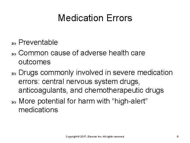 Medication Errors Preventable Common cause of adverse health care outcomes Drugs commonly involved in