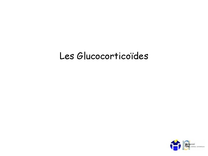 Les Glucocorticoïdes 52 