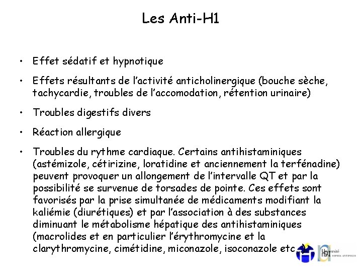 Les Anti-H 1 • Effet sédatif et hypnotique • Effets résultants de l’activité anticholinergique