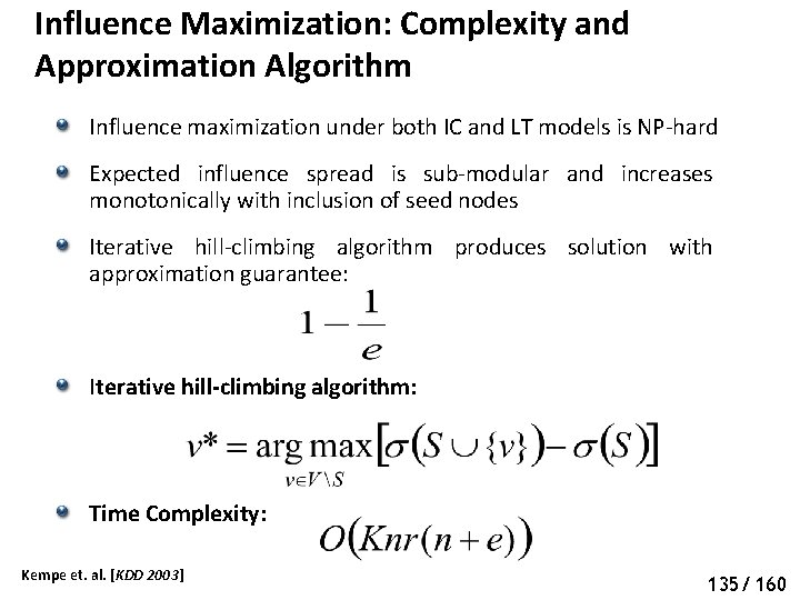 Influence Maximization: Complexity and Approximation Algorithm Influence maximization under both IC and LT models