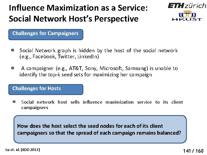 Influence Maximization as a Service: Social Network Host’s Perspective Challenges for Campaigners Social Network