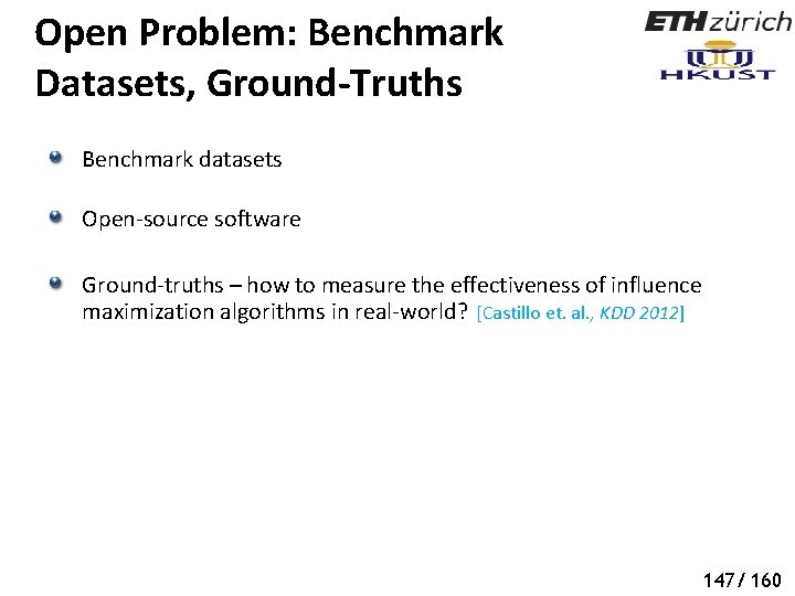Open Problem: Benchmark Datasets, Ground-Truths Benchmark datasets Open-source software Ground-truths – how to measure