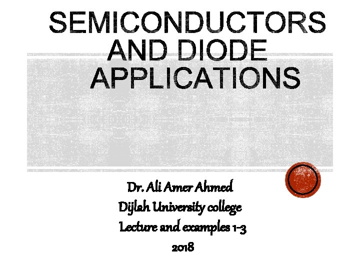 Dr. Ali Amer Ahmed Dijlah University college Lecture and examples 1 -3 2018 