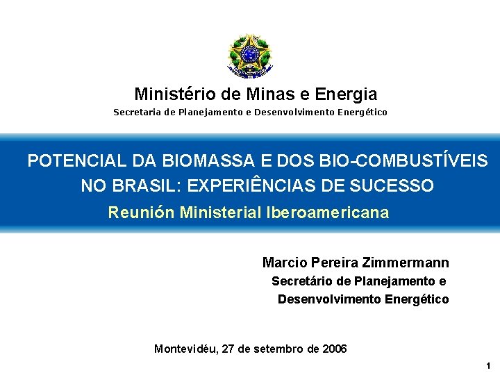 MINISTÉRIO DE MINAS E ENER Ministério de Minas e Energia Secretaria de Planejamento e