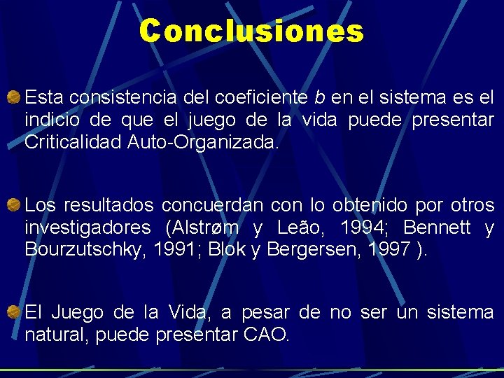 Conclusiones Esta consistencia del coeficiente b en el sistema es el indicio de que Conclusiones Esta consistencia del coeficiente b en el sistema es el indicio de que