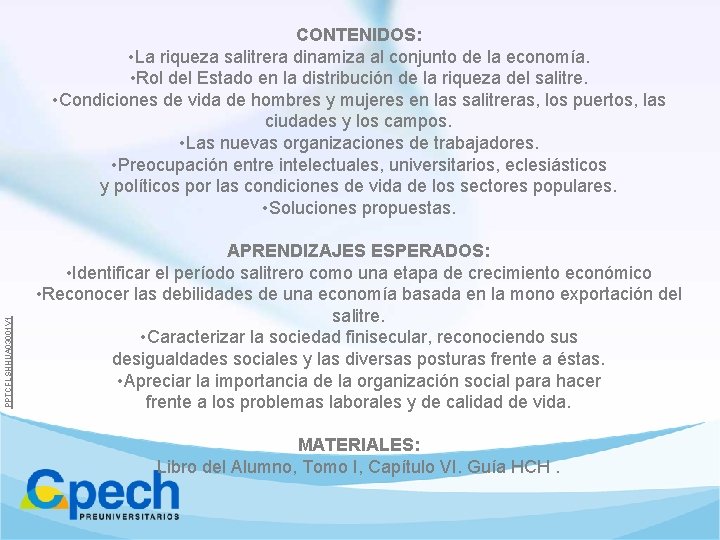 PPTCFLSHHUA 03001 V 1 CONTENIDOS: • La riqueza salitrera dinamiza al conjunto de la