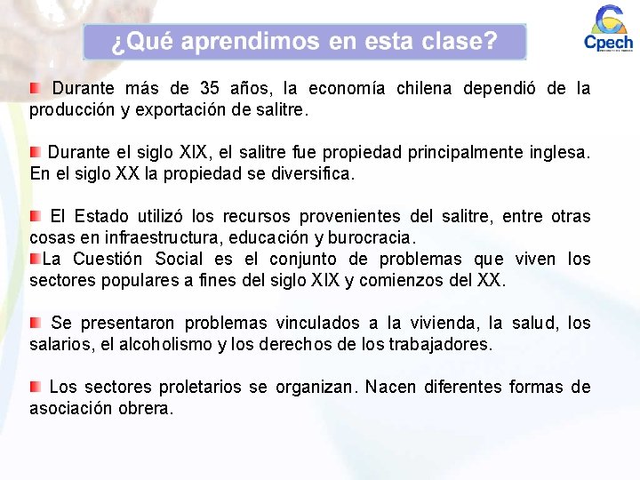 Durante más de 35 años, la economía chilena dependió de la producción y exportación