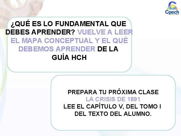 ¿QUÉ ES LO FUNDAMENTAL QUE DEBES APRENDER? VUELVE A LEER EL MAPA CONCEPTUAL Y