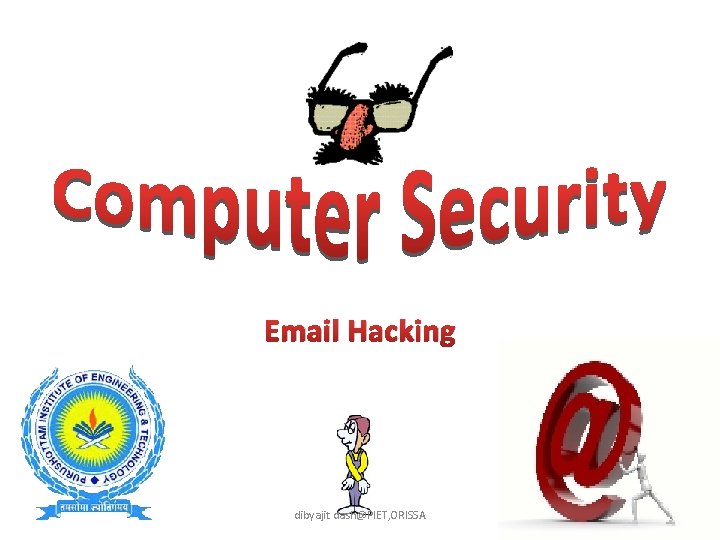 Email Hacking dibyajit dash@PIET, ORISSA 