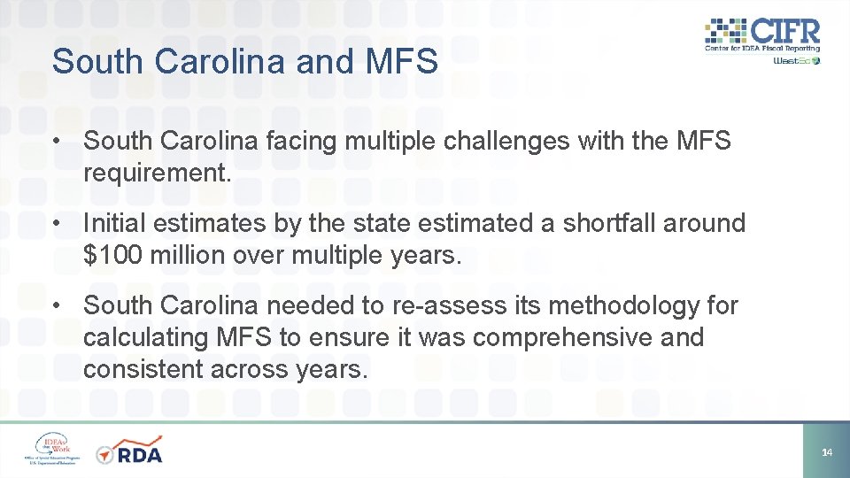South Carolina and MFS • South Carolina facing multiple challenges with the MFS requirement.