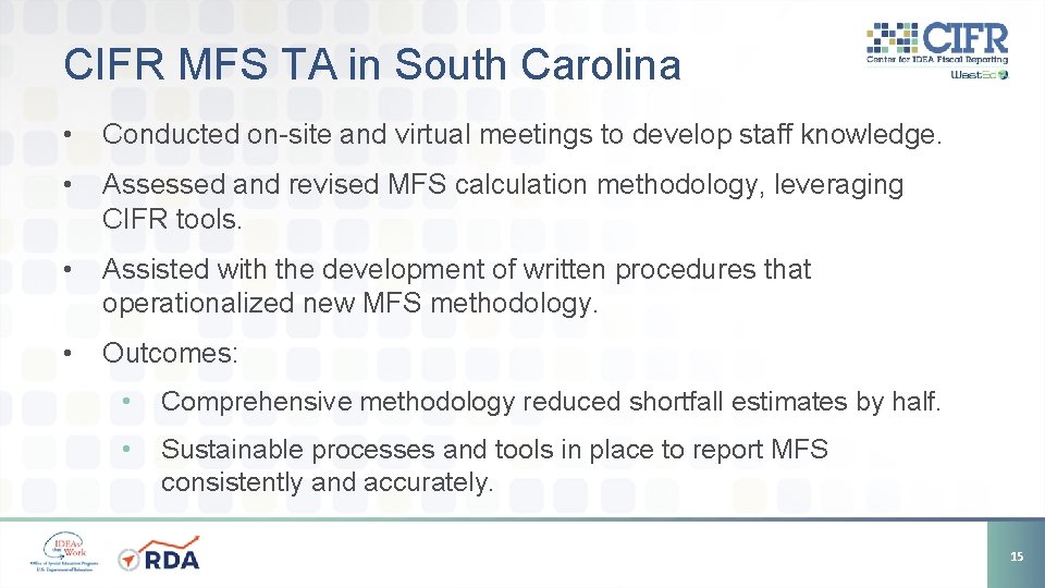 CIFR MFS TA in South Carolina • Conducted on-site and virtual meetings to develop