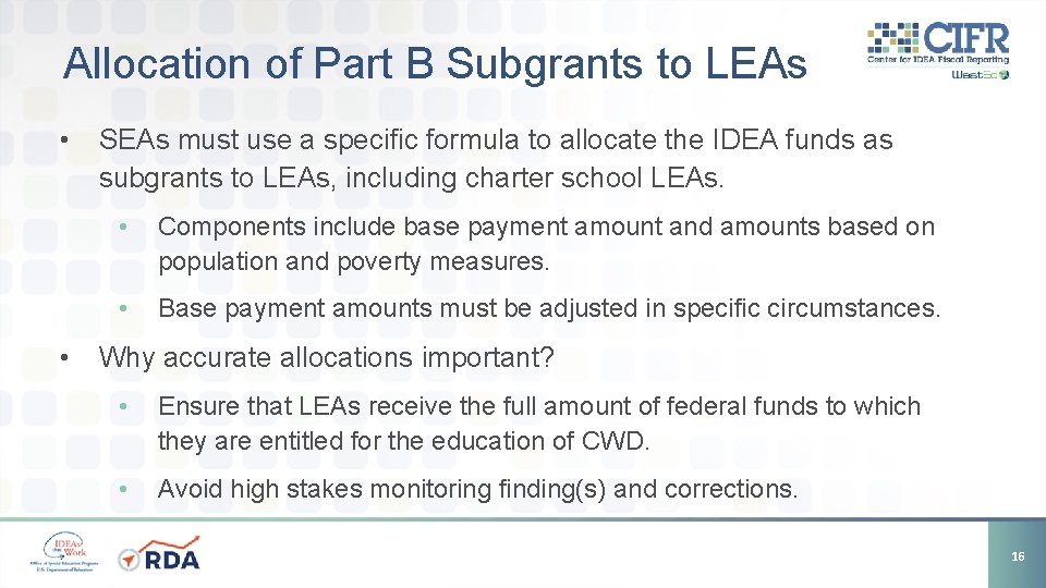 Allocation of Part B Subgrants to LEAs • • SEAs must use a specific