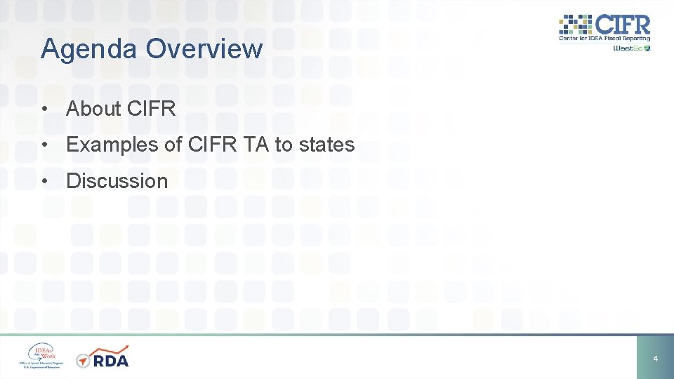 Agenda Overview • About CIFR • Examples of CIFR TA to states • Discussion